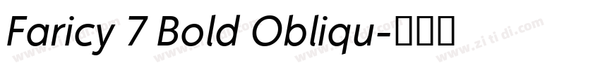 Faricy 7 Bold Obliqu字体转换 Faricy 7 Bold Obliqu字体转换